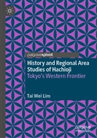 Tai Wei Lim - History and Regional Area Studies of Hachioji