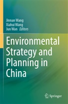Jun Wan, Jinnan Wang, Xiahui Wang - Environmental Strategy and Planning in China