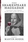 Martin Bodek, Martin M. Bodek - The Shakespeare Haggadah