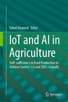 Tofael Ahamed - IoT and AI in Agriculture