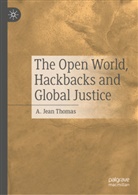 A Jean Thomas, A. Jean Thomas - The Open World, Hackbacks and Global Justice