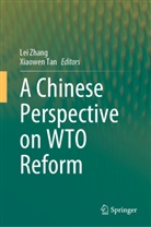 Tan, Xiaowen Tan, Lei Zhang - A Chinese Perspective on WTO Reform