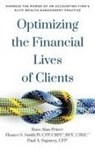 Russ Alan Prince, Paul A. Saganey Cfp, Homer S. Smith Cfp Crpc Bfa Cbec, Homer S. Smith IV CFP CRPC BFA CBEC - Optimizing the Financial Lives of Clients