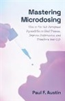 Paul F. Austin - Mastering Microdosing