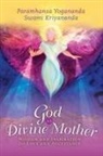 Swami Kriyananda, Paramhansa Yogananda - God as Divine Mother