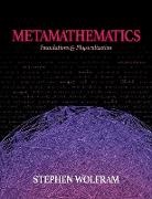 Stephen Wolfram - Metamathematics: Foundations & Physicalization