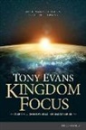 Tony Evans - Kingdom Focus: Rethinking Today in Light of Eternity