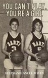 Stephanie Snell Povey - You Can't Play, You're a Girl