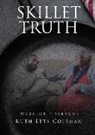 Ruth Etta Coleman - Skillet Truth: Warrior / Slave