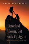 Christine Sheetz - If Knocked Down, Get Back up Again