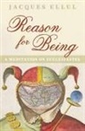 Jacques Ellul - Reason for Being