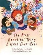 Nadia Devi Umadat, Christine Wei - The Most Beautiful Thing I Have Ever Seen