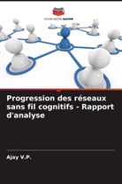 Ajay V. P., Ajay V.P. - Progression des réseaux sans fil cognitifs - Rapport d'analyse