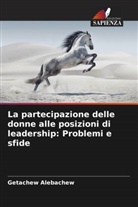 Getachew Alebachew - La partecipazione delle donne alle posizioni di leadership: Problemi e sfide