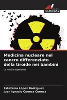 Juan Ignacio Cuenca Cuenca, Estefanía López Rodríguez - Medicina nucleare nel cancro differenziato della tiroide nei bambini