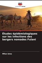 Mfon Umo - Études épidémiologiques sur les infections des bergers nomades Fulani