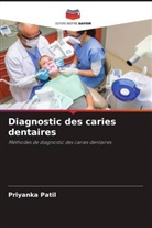 Meenal Gulve, Swapnil Kolhe, Priyanka Patil - Diagnostic des caries dentaires