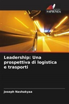 Joseph Nashakyaa - Leadership: Una prospettiva di logistica e trasporti