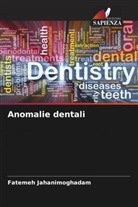 Fatemeh Jahanimoghadam - Anomalie dentali