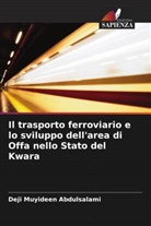 Deji Muyideen Abdulsalami - Il trasporto ferroviario e lo sviluppo dell'area di Offa nello Stato del Kwara