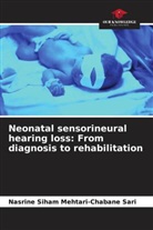 Nasrine Siham Mehtari-Chabane Sari - Neonatal sensorineural hearing loss: From diagnosis to rehabilitation
