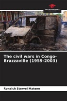 Ronalch Stervel Matene - The civil wars in Congo-Brazzaville (1959-2003)