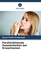Kavya Patali Sundaragiri - Parafunktionale Gewohnheiten bei Erwachsenen