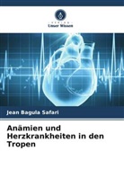 Jean Bagula Safari - Anämien und Herzkrankheiten in den Tropen