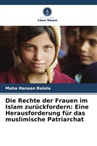 Maha Hanaan Balala - Die Rechte der Frauen im Islam zurückfordern: Eine Herausforderung für das muslimische Patriarchat