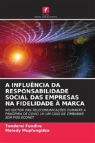 Tonderai Fundira, Melody Mupfungidza - A INFLUÊNCIA DA RESPONSABILIDADE SOCIAL DAS EMPRESAS NA FIDELIDADE À MARCA