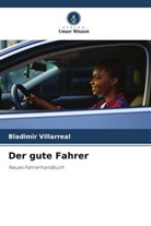 Bladimir Villarreal - Der gute Fahrer