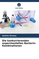 Ibrahim Shnawa - Die konkurrierenden experimentellen Bacterin-Kombinationen