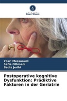 Bedis Jeribi, Yosri Messaoudi, Safia Othmani - Postoperative kognitive Dysfunktion: Prädiktive Faktoren in der Geriatrie