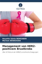 Meriem Benaouda, Hayette Sénia Bensaber - Management von HER2-positivem Brustkrebs