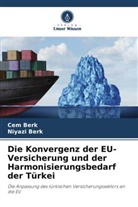Cem Berk, Niyazi Berk - Die Konvergenz der EU-Versicherung und der Harmonisierungsbedarf der Türkei