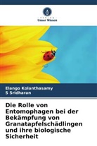 Elango Kolanthasamy, S Sridharan, S. Sridharan - Die Rolle von Entomophagen bei der Bekämpfung von Granatapfelschädlingen und ihre biologische Sicherheit