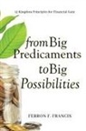 Ferron F. Francis - From Big Predicaments to Big Possibilities