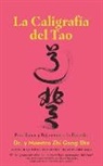 Master Zhi Gang Sha - La Caligrafía del Tao Para Sanar y Rejuvenecer la Espalda