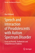 Mari Wiklund - Speech and Interaction of Preadolescents with Autism Spectrum Disorder