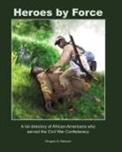 Gregory G Newson, Gregory G. Newson - Heroes by Force