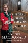 Sarah E MacDonald, Sarah E. MacDonald, Nick Rutter - Cathedrals, Chapels, Organs, Choirs