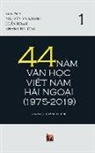 Thanh Nguyen - 44 N&#259;m V&#259;n H&#7885;c Vi&#7879;t Nam H&#7843;i Ngo&#7841;i (1975-2019) - T&#7853;p 1