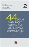 Thanh Nguyen - 44 N&#259;m V&#259;n H&#7885;c Vi&#7879;t Nam H&#7843;i Ngo&#7841;i (1975-2019) - T&#7853;p 2