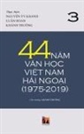 Thanh Nguyen - 44 N&#259;m V&#259;n H&#7885;c Vi&#7879;t Nam H&#7843;i Ngo&#7841;i (1975-2019) - T&#7853;p 3