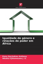 Ndubisi Ejikemeuwa J. O., Kanu Ikechukwu Anthony - Igualdade de género e relações de poder em África