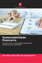 Ana Mercedes Díaz  de Iparraguirre, Ana Mercedes Díaz de Iparraguirre - Sustentabilidade financeira