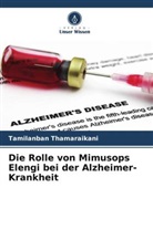 Tamilanban Thamaraikani - Die Rolle von Mimusops Elengi bei der Alzheimer-Krankheit