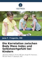 Md Fragante, MD Jana F Fragante - Die Korrelation zwischen Body Mass Index und Selbstwertgefühl bei Kindern