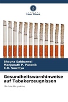Manjunath P Puranik, Manjunath P. Puranik, Bhavna Sabbarwal, K R Sowmya, K. R. Sowmya, K.R. Sowmya - Gesundheitswarnhinweise auf Tabakerzeugnissen