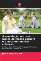 Md Fragante - A correlação entre o índice de massa corporal e a auto-estima das crianças